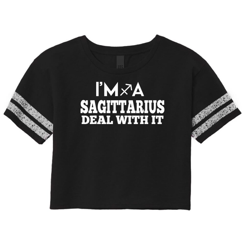 Limited Edition I'm A Sagittarius Deal With It Astrology Zodiac Sign Scorecard Crop Tee by michaelyounger19 | Artistshot