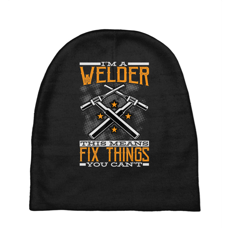 Hot Trend I'm A Welder This Means I Fix Things You Can't Fun Welding Baby Beanies | Artistshot