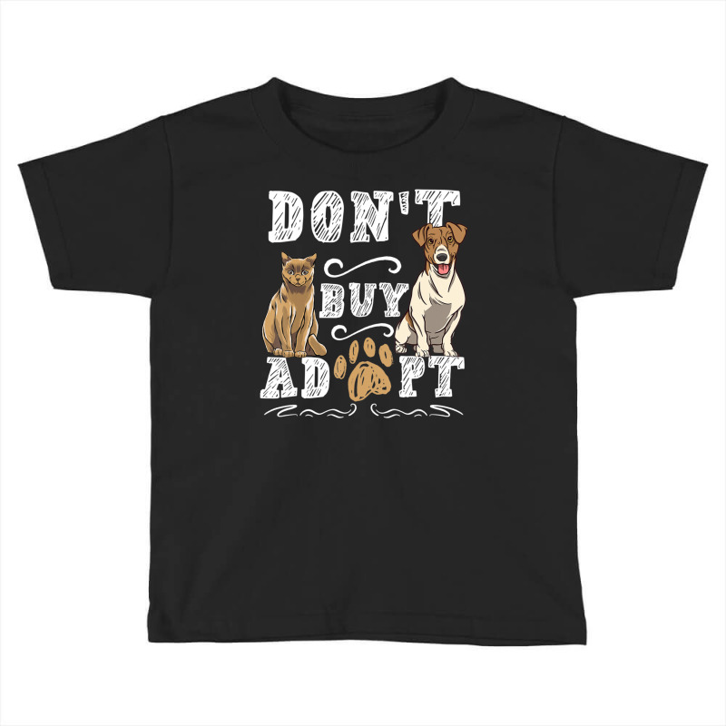 Hot Trend Don't Buy Adopt Animal Shelter Animal Welfare Toddler T-shirt by michealyoungerlk01 | Artistshot