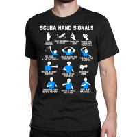 Hot Trend Diver Hand Sign Scuba Hand Signals Classic T-shirt | Artistshot