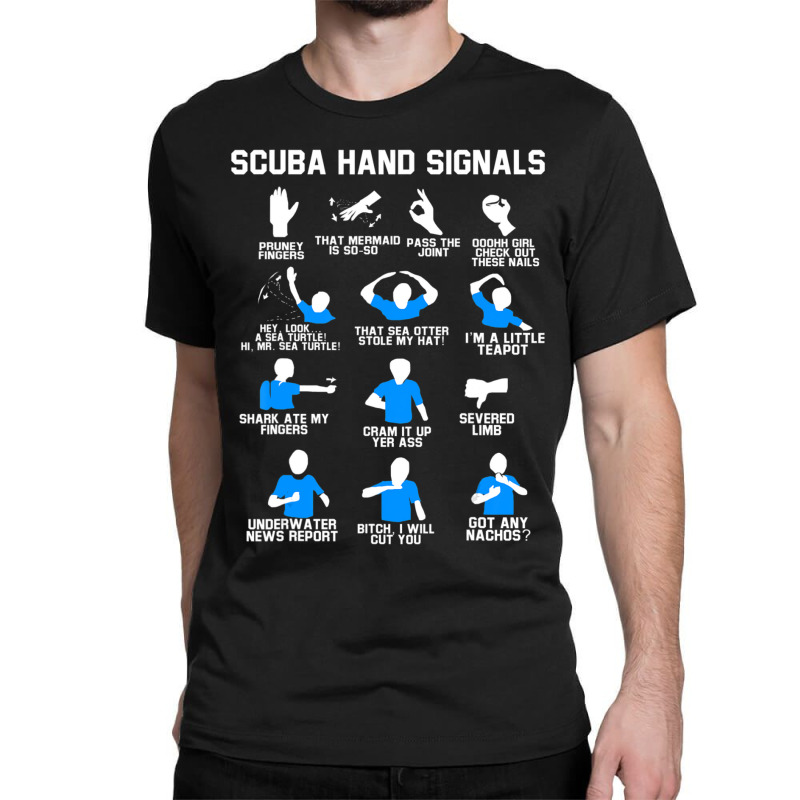 Hot Trend Diver Hand Sign Scuba Hand Signals Classic T-shirt by Sierra Dennis | Artistshot