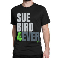 Sue Bird  4ever  Seattle Basketball Classic T-shirt | Artistshot