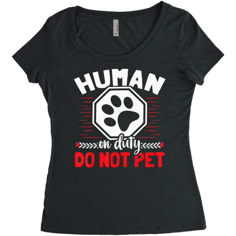 Limited Edition Emotional Support Duty Human Do Not Pet Service Dog Hu Women's Triblend Scoop T-shirt by michealyoungerlk01 | Artistshot