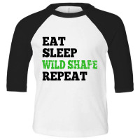 Eat Sleep Wild Shape Repeat Toddler 3/4 Sleeve Tee | Artistshot