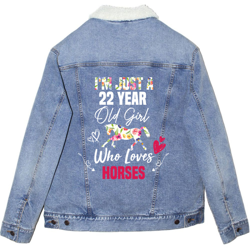 Limited Edition I'm Just A 22 Year Old Girl Who Loves Horses, Girl Lov Unisex Sherpa-Lined Denim Jacket by Rios Arevalo | Artistshot