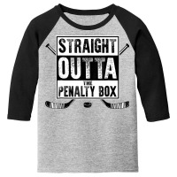 Ice Hockey Player Gift Straight Outta The Penalty Box Youth 3/4 Sleeve | Artistshot