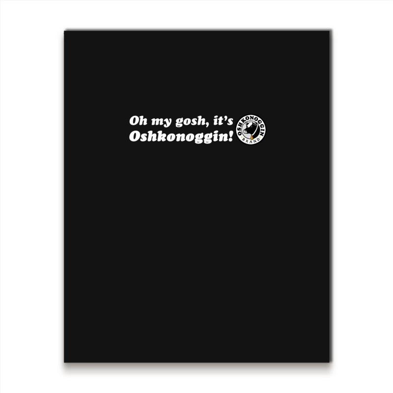 Oh My Gosh Metal Print Vertical | Artistshot