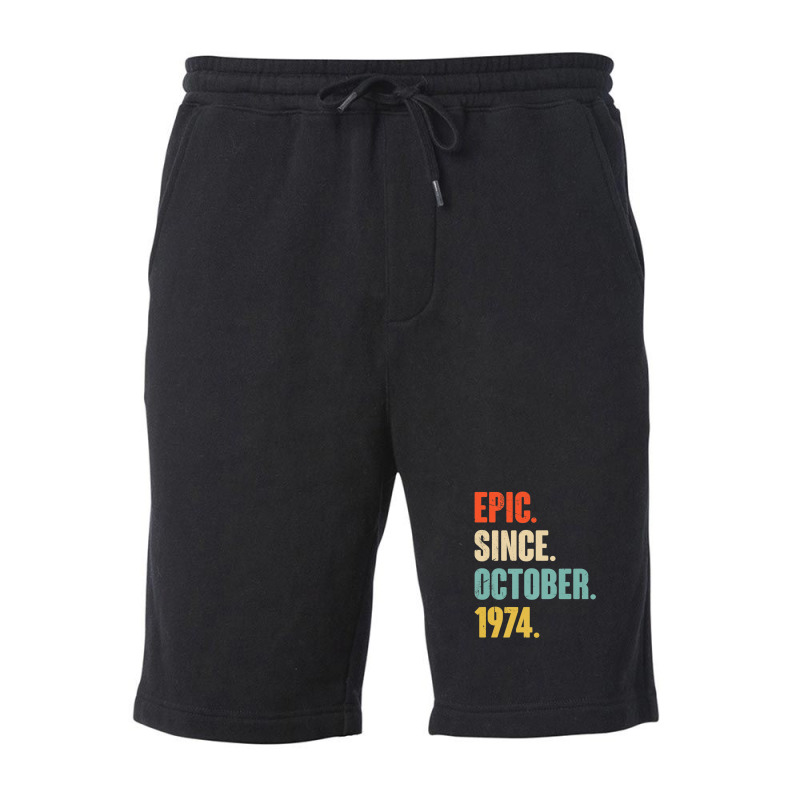 48 Year Old 48th Birthday Gift - Epic Since October 1974 Fleece Short | Artistshot