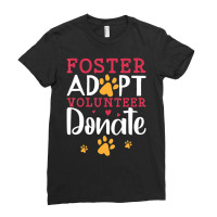 Trending Foster Adopt Volunteer Donate Animal Rescue Foster Ladies Fitted T-shirt | Artistshot