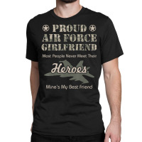 Limited Edition Proud Air Force Girlfriend Classic T-shirt | Artistshot