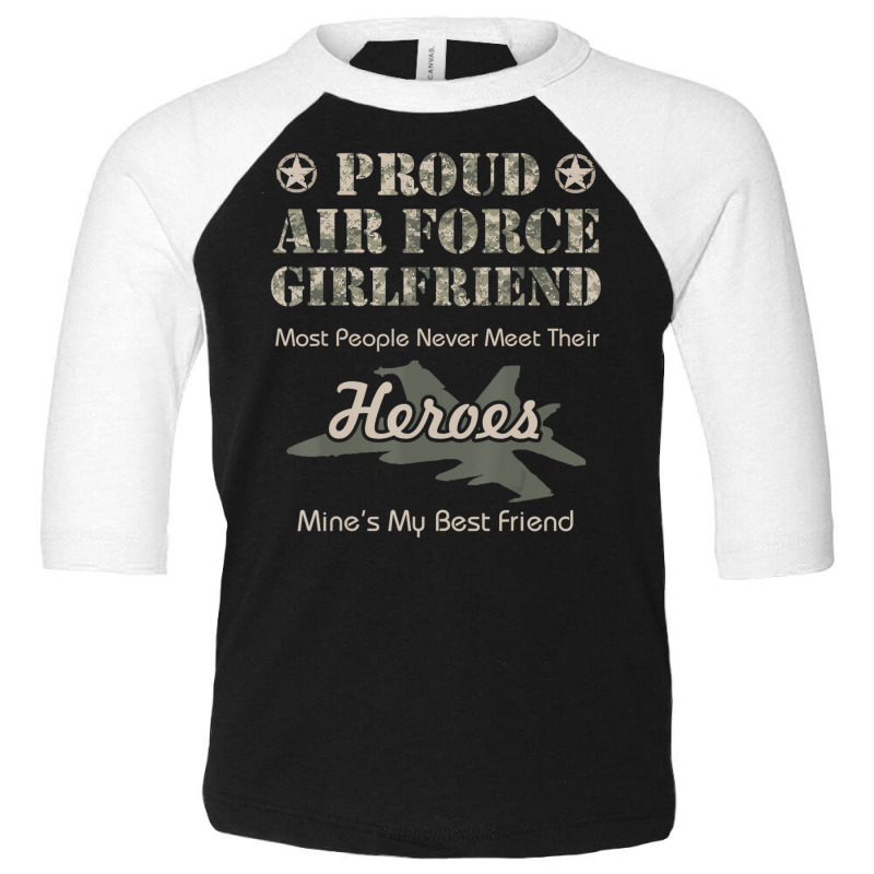 Limited Edition Proud Air Force Girlfriend Toddler 3/4 Sleeve Tee by quanghuydinh1 | Artistshot