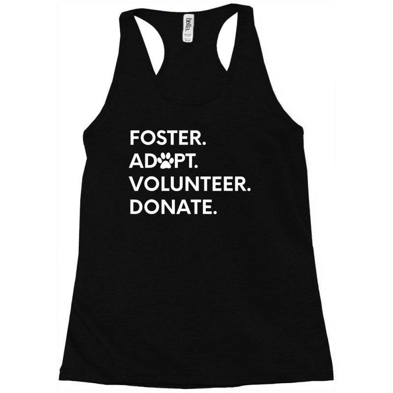 Hot Trend Foster Adopt Volunteer Donate Shelter Racerback Tank by michealyoungerlk01 | Artistshot