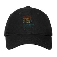 Hot Trend Foster And Adopt And Donate And Mentor And Volunteer Adjustable Cap | Artistshot