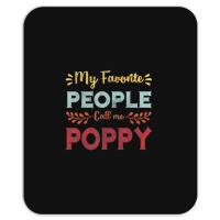 Hot Trend Mens My Favorite People Call Me Poppy Father Day Gift Mousepad | Artistshot