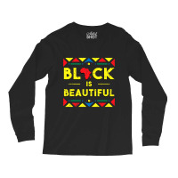 Black History  Black Is Beautiful African Colors Gift Long Sleeve Shirts | Artistshot