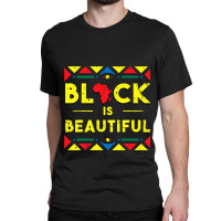 Black History  Black Is Beautiful African Colors Gift Classic T-shirt | Artistshot