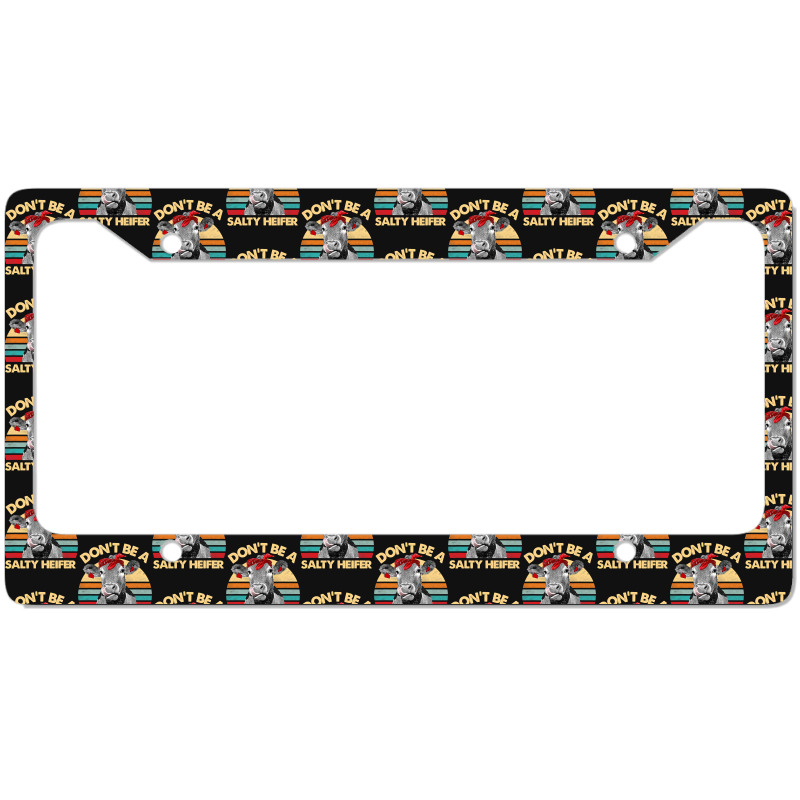 Funny Cow Bandana Dont Be A Salty Heifer Farmer Vintage License Plate Frame | Artistshot