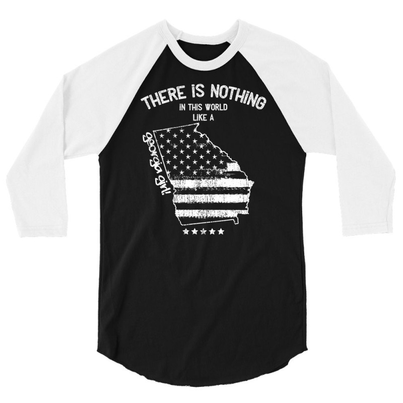 Usa Nothing In Like A Georgia State Girl Gift 3/4 Sleeve Shirt | Artistshot