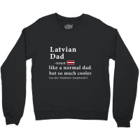 Mens Latvian Dad Definition  Fathers Day Gift Flag Crewneck Sweatshirt | Artistshot