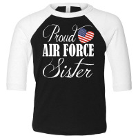 Trending Proud Air Force Sister Us Heart Military Mothers Day Toddler 3/4 Sleeve Tee | Artistshot