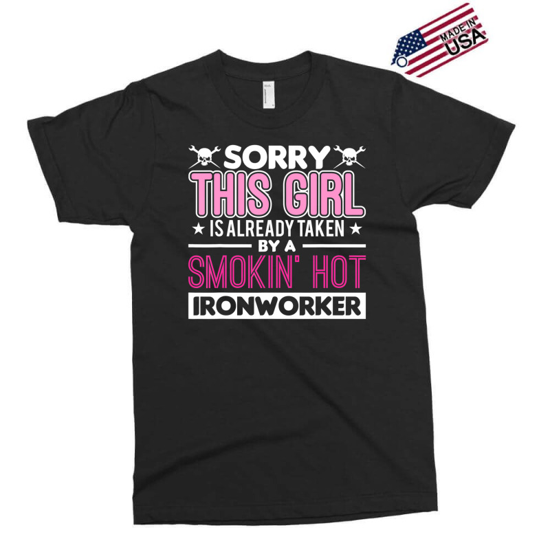 Hot Trend This Girl Is Already Taken By A Ironworker Girlfriend Wife Exclusive T-shirt by yumgaugeteuda | Artistshot