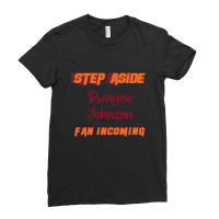 Dwayne Johnson Step Aside Ladies Fitted T-shirt | Artistshot