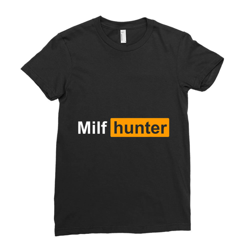 Limited Edition Milf Hunter Funny Adult Humor Joke Who Love Milfs Ladies Fitted T-Shirt by behindcedar22 | Artistshot