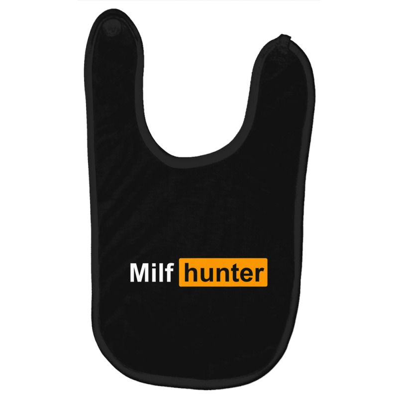 Limited Edition Milf Hunter Funny Adult Humor Joke Who Love Milfs Baby Bibs by behindcedar22 | Artistshot