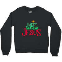 Hot Trend Christian Christmas Happy Birthday Jesus Women Men Kids Crewneck Sweatshirt | Artistshot