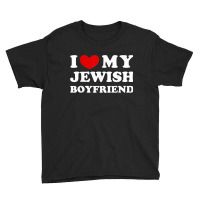 I Love My Jewish Boyfriend, I Heart My Jewish Boyfriend Youth Tee | Artistshot