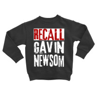 Hot Trend Recall Gavin Newsom Anti Ca California Governor Gavin Newsom Toddler Sweatshirt | Artistshot