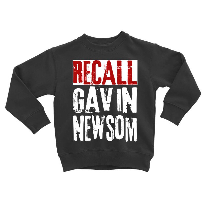 Hot Trend Recall Gavin Newsom Anti Ca California Governor Gavin Newsom Toddler Sweatshirt by bummercaught | Artistshot