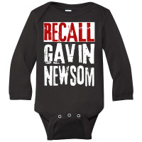 Hot Trend Recall Gavin Newsom Anti Ca California Governor Gavin Newsom Long Sleeve Baby Bodysuit | Artistshot