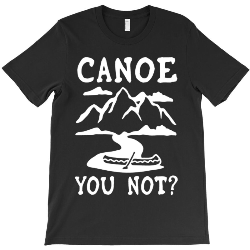 Canoe You Not Racerback Tank T-shirt | Artistshot