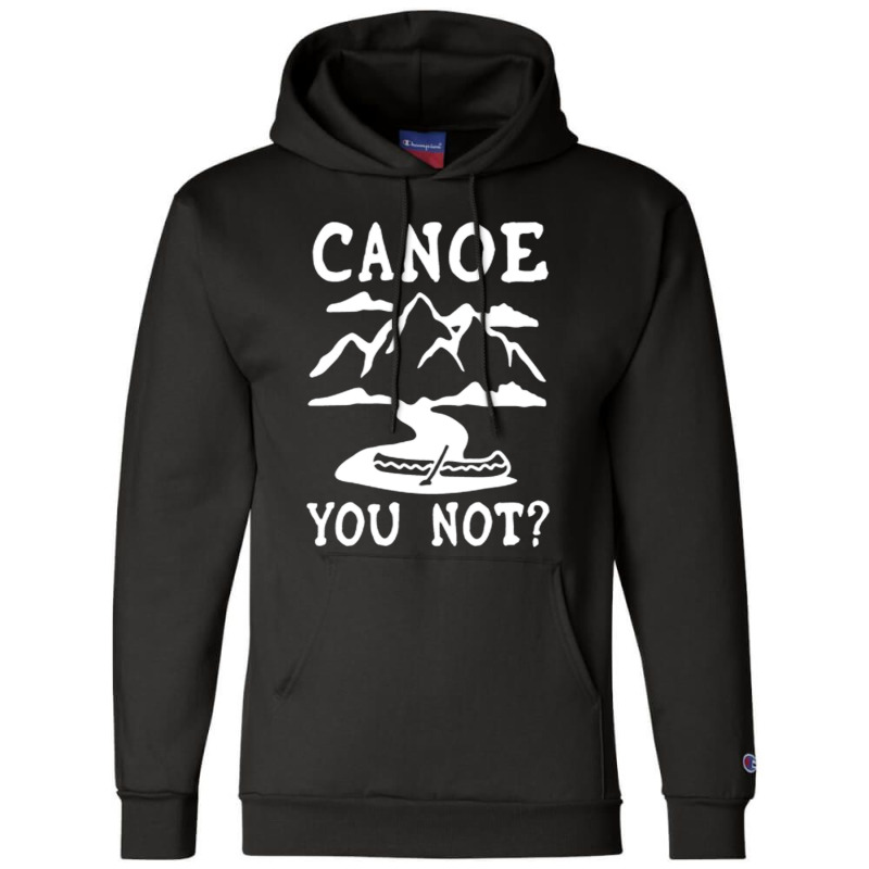 Canoe You Not Racerback Tank Champion Hoodie | Artistshot