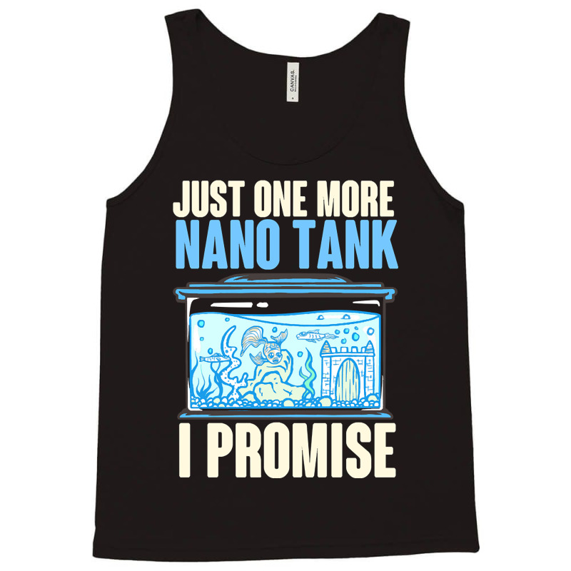 Trending Nano Tank Aquarium Jokes For Fish Tank Collectors Tank Top by Rios Arevalo | Artistshot