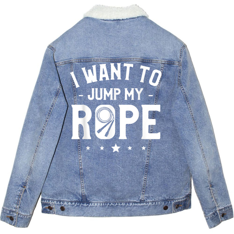 I Want To Jump My Rope Skipping Workout Exercise T Shirt Unisex Sherpa-lined Denim Jacket | Artistshot