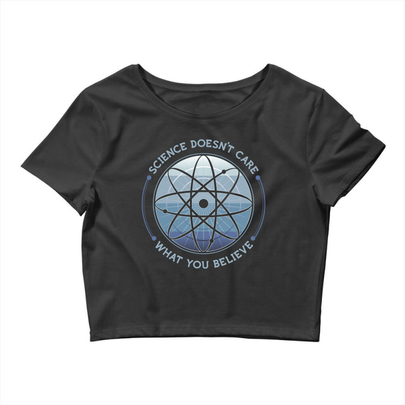 Trending Science Doesn't Care Crop Top by bummercaught | Artistshot