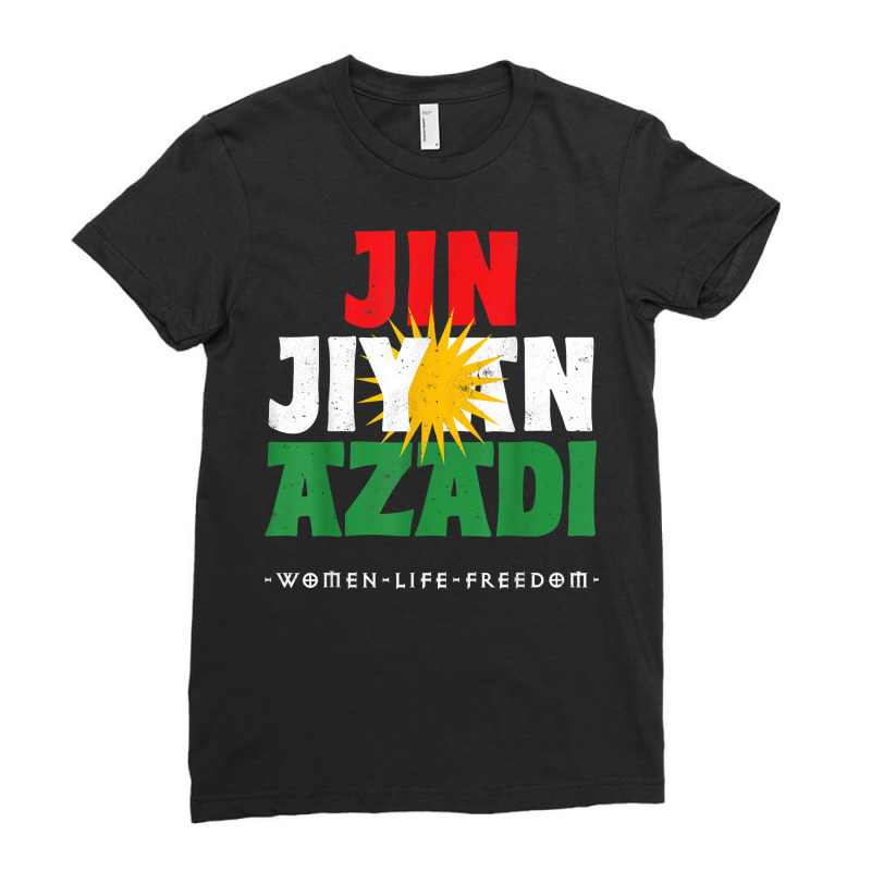 Kurdish Flag, Jin Jiyan Azadi, Kurdish Women, Free Kurdistan T Shirt Ladies Fitted T-Shirt by joeykujalat4t | Artistshot