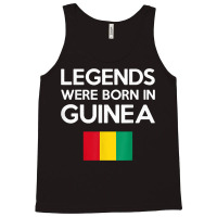 Legends Were Born In Guinea Guinean Flag Pride Roots T Shirt Tank Top | Artistshot