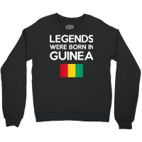 Legends Were Born In Guinea Guinean Flag Pride Roots T Shirt Crewneck Sweatshirt | Artistshot