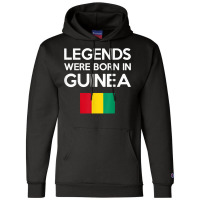 Legends Were Born In Guinea Guinean Flag Pride Roots T Shirt Champion Hoodie | Artistshot