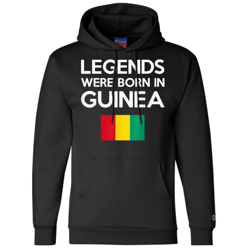 Legends Were Born In Guinea Guinean Flag Pride Roots T Shirt Champion Hoodie | Artistshot