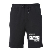 Coffee To Machine Code Geek Fleece Short | Artistshot