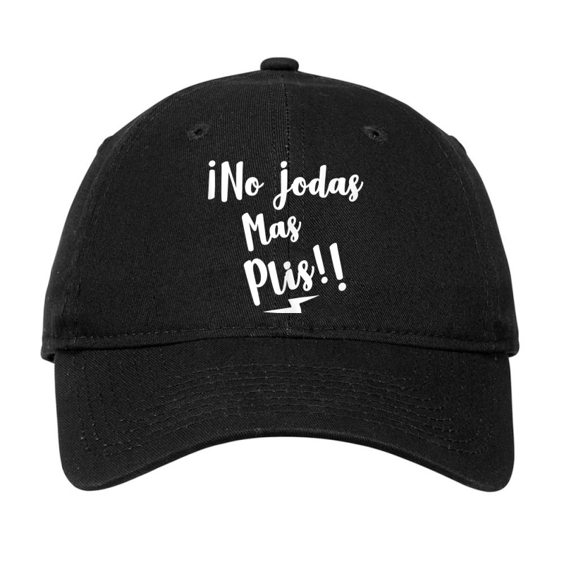 No Jodas Mas Plis Funny Spanish Bilingual Puerto Rico Slang Tank Top Adjustable Cap by ColleenDChamplin | Artistshot