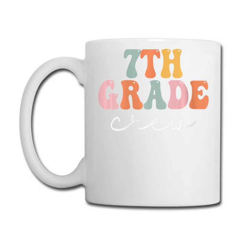 Limited Edition Womens 7th Grade Crew Retro Groovy Women Happy First D Coffee Mug | Artistshot