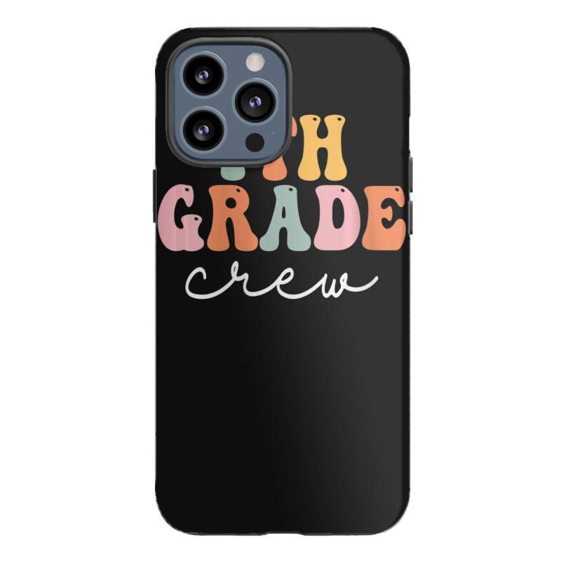 Limited Edition Womens 7th Grade Crew Retro Groovy Women Happy First D Iphone 13 Pro Max Case | Artistshot