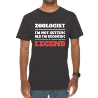 Limited Edition Zoologist I'm Not Getting Old I'm Becoming A Legend Vintage T-shirt | Artistshot