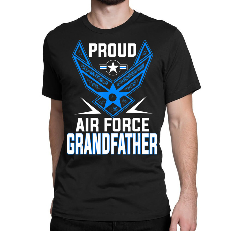 Limited Edition Proud Us Air Force Grandfather Military Veteran -usaf Classic T-shirt | Artistshot