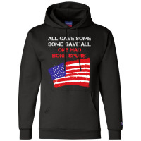 All Gave Some Some Gave All One Had Bone Spurs Champion Hoodie | Artistshot